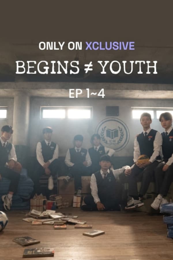 BEGINS ≠ YOUTH S01