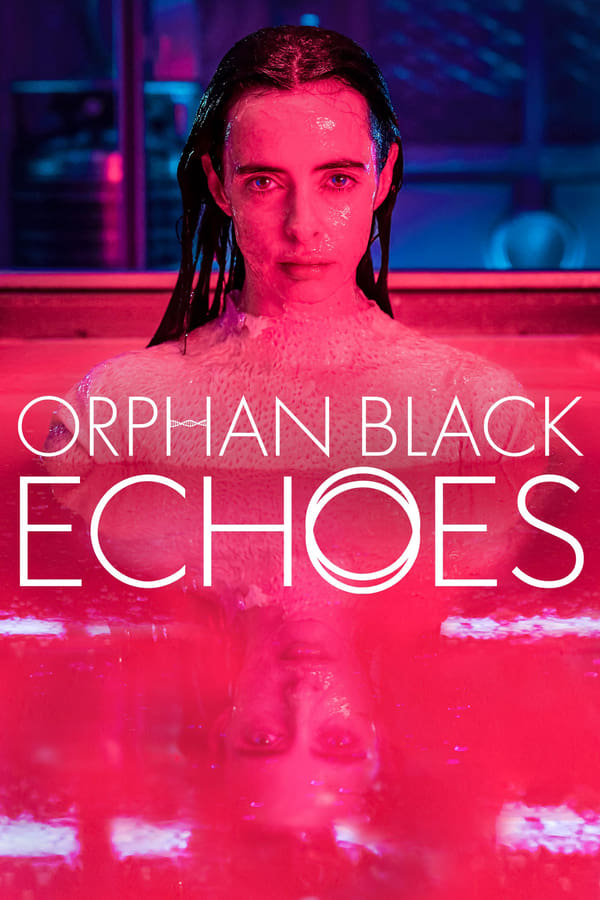 Orphan Black: Echoes S01