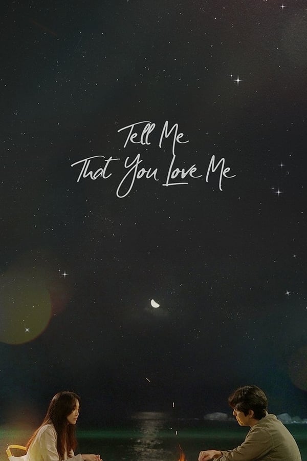 Tell Me That You Love Me S01